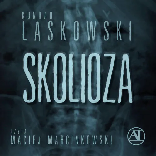 Konrad Laskowski - Skolioza (2026) [audiobook PL]