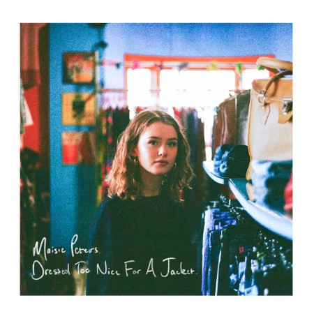Maisie Peters - Dressed Too Nice For A Jacket (2018) [FLAC]