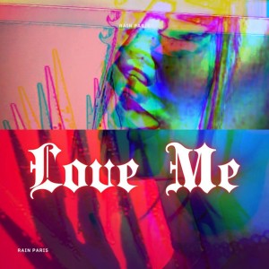 Rain Paris - Love Me (Single) (2026)