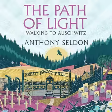 The Path of Light: Walking to Auschwitz [Audiobook]