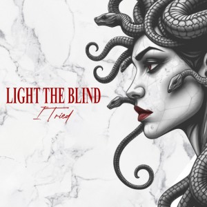 Light the Blind - I Tried (Single) (2026)