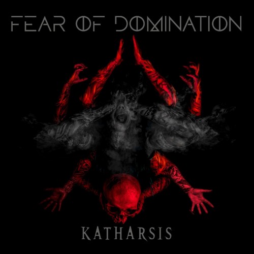 Fear of Domination - Katharsis (2026)
