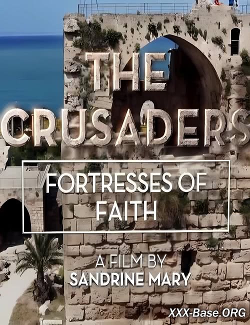 �����������: �������� ���� | The Crusaders: Fortresses of Faith (2022/WEB-DL/1080p)