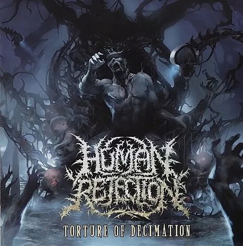 Human Rejection - Torture Of Decimation (2007) (LOSSLESS)