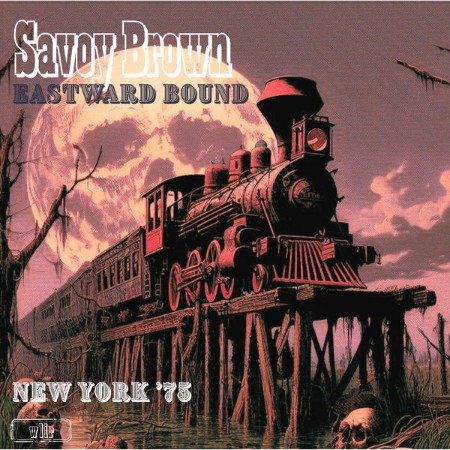 Savoy Brown - Eastward Bound (Live New York '75) (2026) [FLAC]
