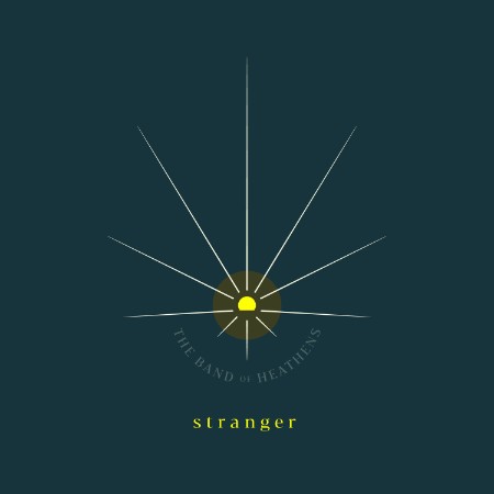 The Band Of Heathens - Stranger (2020) [FLAC]