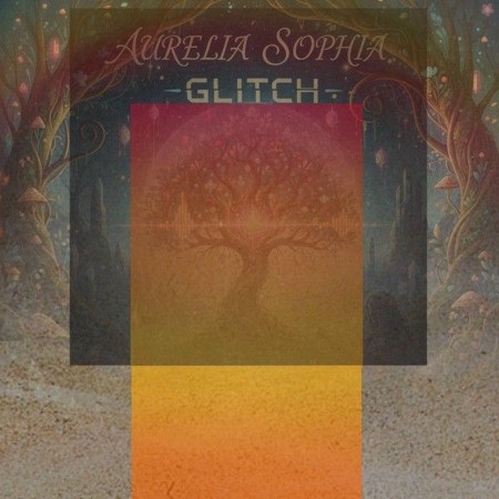 Aurelia Sophia - Glitch (2026) [FLAC]