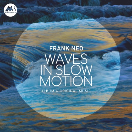 Frank Neo - Waves in Slow Motion (2025) [MP3]