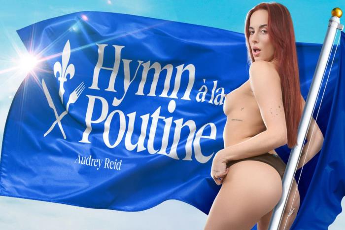Audrey Reid -  Hymn a la Poutine [UltraHD 4K 2048p]