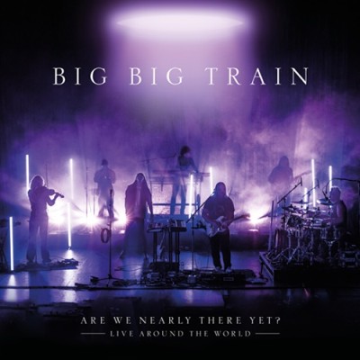 Big Big Train - Are We Nearly There Yet (2CD) (2025) FLAC