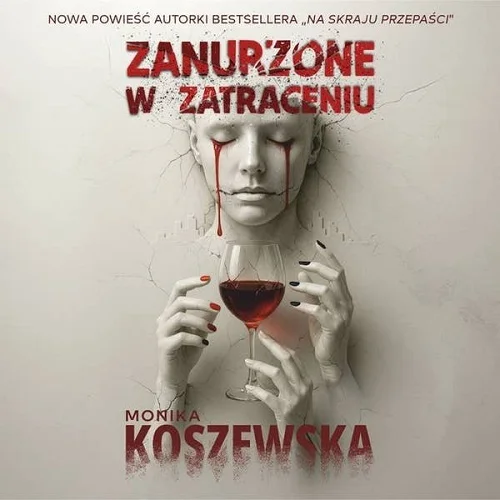 Monika Koszewska - Zanurzone w zatraceniu (2025) [audiobook PL]