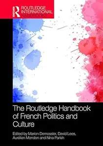 The Routledge Handbook of French Politics and Culture