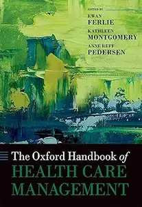 The Oxford Handbook of Health Care Management