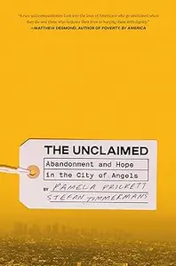 The Unclaimed Abandonment and Hope in the City of Angels (AZW3)