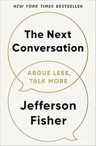 The Next Conversation Argue Less, Talk More (AZW3)
