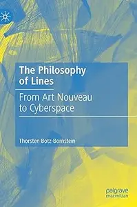 The Philosophy of Lines From Art Nouveau to Cyberspace