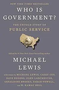 Who Is Government The Untold Story of Public Service (AZW3)
