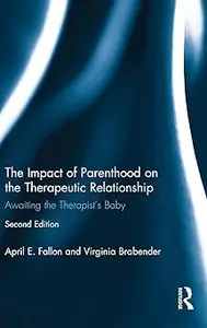 The Impact of Parenthood on the Therapeutic Relationship Awaiting the Therapist's Baby