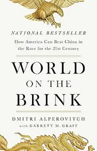 World on the Brink How America Can Beat China in the Race for the Twenty-First Century