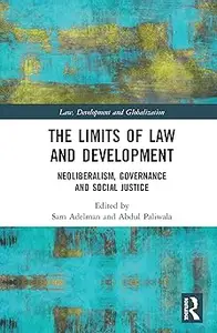 The Limits of Law and Development Neoliberalism, Governance and Social Justice (EPUB)