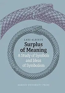 Surplus of Meaning A Study of Symbols and Ideas of Symbolism (EPUB)