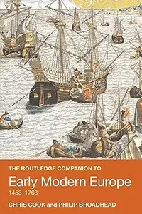 The Routledge Companion to Early Modern Europe, 1453-1763