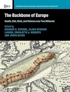 The Backbone of Europe Health, Diet, Work and Violence over Two Millennia