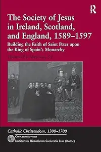 The Society of Jesus in Ireland, Scotland, and England, 1589-1597