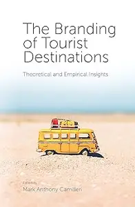 The Branding of Tourist Destinations Theoretical and Empirical Insights