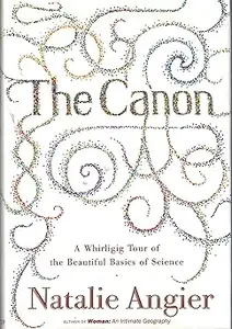 The Canon A Whirligig Tour of the Beautiful Basics of Science