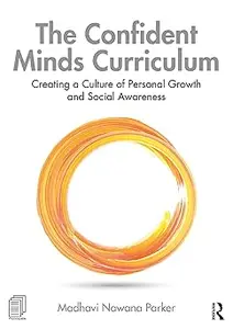 The Confident Minds Curriculum Creating a Culture of Personal Growth and Social Awareness (EPUB)