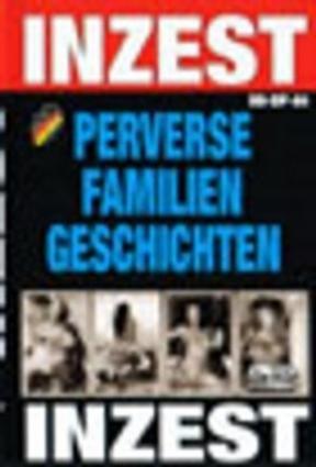 Inzest Perverse Familien Geschichten