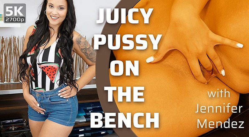 Juicy Pussy On The Bench : Jennifer Mendez (TmwVRnet) UltraHD/4K 2700p