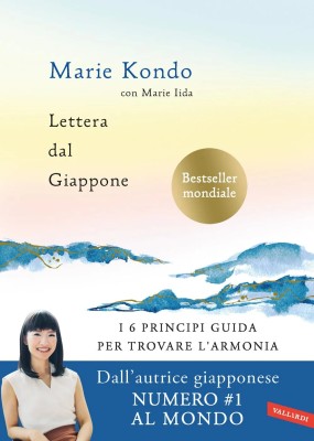 Marie Kondo - Lettera dal Giappone. I 6 principi guida per trovare l'armonia (2025)
