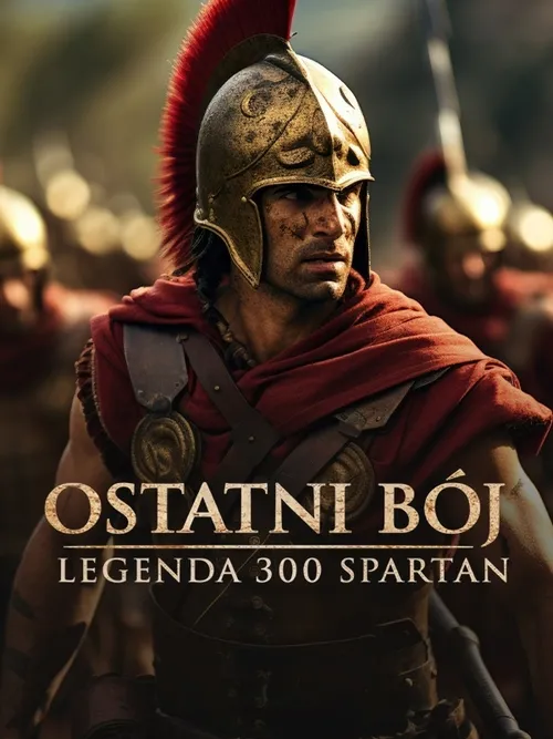 PL - Ostatni bój. Legenda 300 Spartan (2025)
