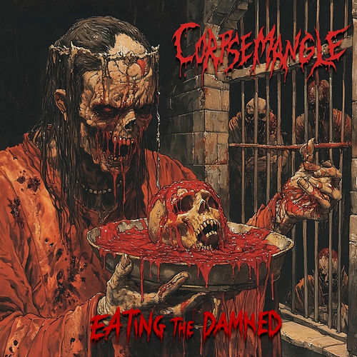 (Death Metal) Corpsemangle - Eating The Damned -...