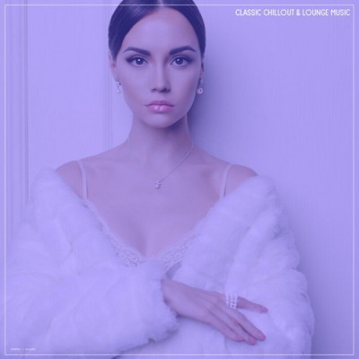 Classic Chillout and Lounge Music (2026)