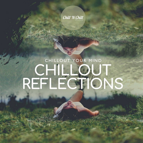 Chillout Reflections Chillout Your Mind (2025) FLAC