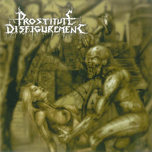 Prostitute Disfigurement - Deeds Of Derangement (2003) (LOSSLESS)