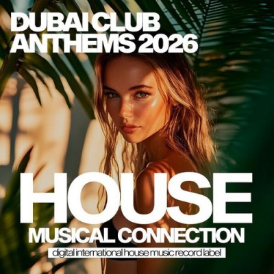 Dubai Club Anthems 2026 (Original Mix) (2026) FLAC