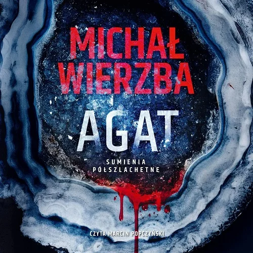 Michał Wierzba - Agat. Sumienia półszlachetne (2025)