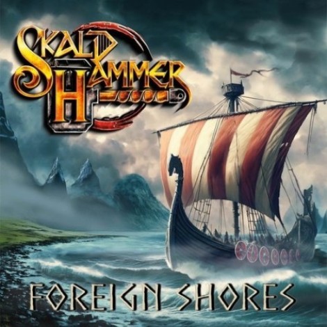 Skaldhammer - Foreign Shores (2025) [MP3]