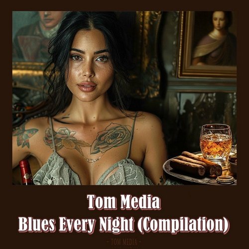 Tom Media - Blues Every Night (Compilation) (2026)