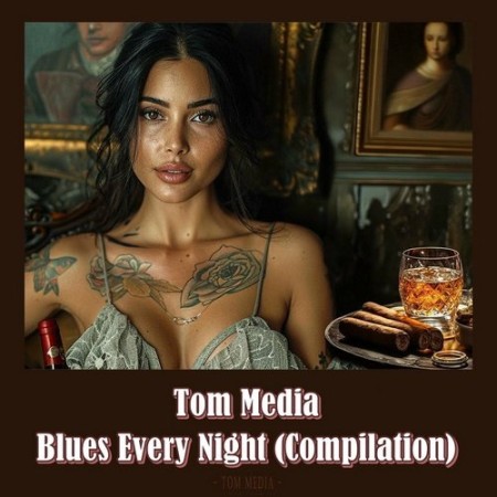 Tom Media - Blues Every Night (Compilation) (2026)