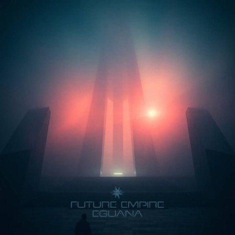 Eguana - Future Empire (2026) [MP3]