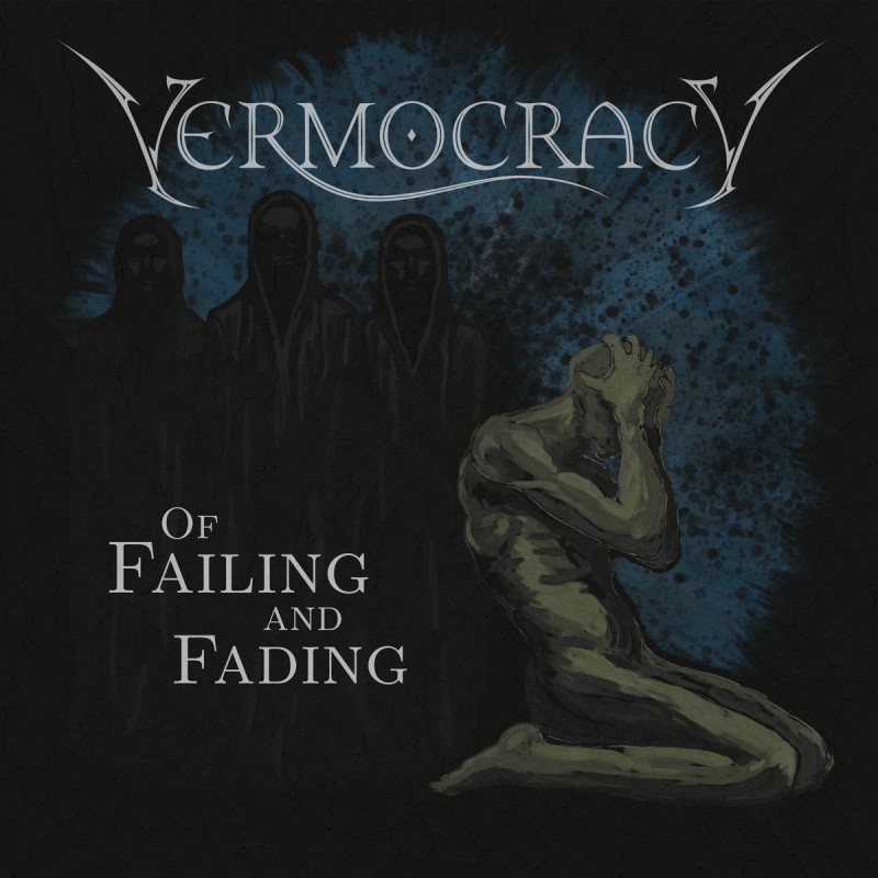 Vermocracy - Of Failing And Fading (2026)