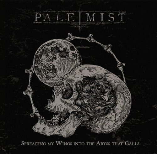 Pale Mist - Spreading My Wings Into The Abyss That Calls (2016) (LOSSLESS)