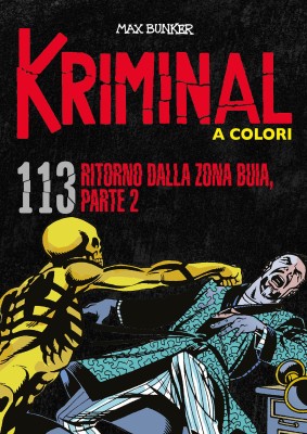 Kriminal A Colori 113 - Ritorno dalla zona buia, parte 2 (RCS 2022-10)