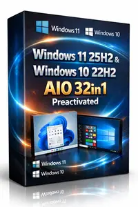 Windows 11 25H2 (No TPM Required) & Windows 10 22H2 AIO 32in1 Preactivated January 2026