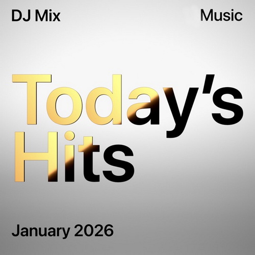 Todays Hits January 2026 (DJ Mix) (2026) FLAC